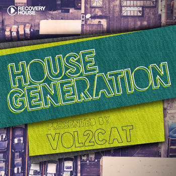 Various Artists - House Generation Presented by Vol2Cat (Explicit)