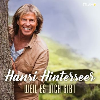 Hansi Hinterseer - Weil es dich gibt