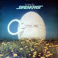 Breakfast - It's Time For Breakfast