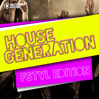Various Artists - House Generation Fstvl Edition
