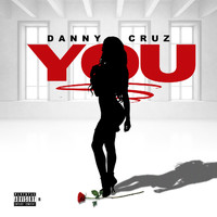 Danny Cruz - You (Explicit)