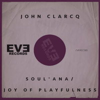 John Clarcq - Soul'ana / Joy of Playfulness