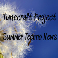 Tunecraft Project - Summer Techno News (Explicit)