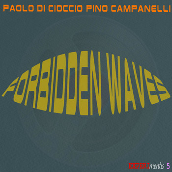 Paolo Di Cioccio & Pino Campanelli - Forbidden Waves