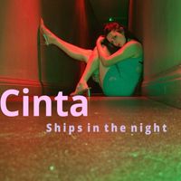 Cinta - Ships in the Night