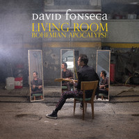 David Fonseca - Living Room Bohemian Apocalypse