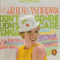 Julie Andrews - Don't Go into the Lion's Cage Tonight / Broadway's Fair