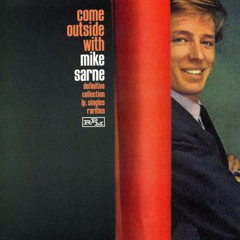 Mike Sarne - Come Outside with Mike Sarne: The Definitive Singles Collection