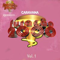 Furacão 2000 - Caravana da Furacão 2000 Vol. 1