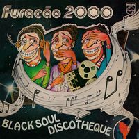 Furacão 2000 - Black Soul Discotheque