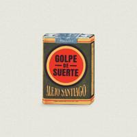 Alejo Santiago - Golpe de Suerte (Explicit)