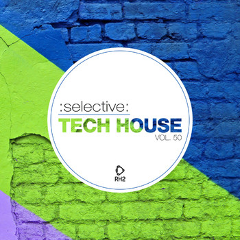 Various Artists - Selective: Tech House, Vol. 50