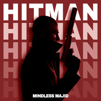 Mindless Majid - Hitman