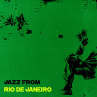 Brazil Beat - Jazz From Rio De Janeiro: Instrumental Jazz Compilation With Brazilian Music