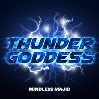 Mindless Majid - Thunder Goddess