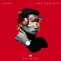 Lucaa - Bad Romance (Explicit)