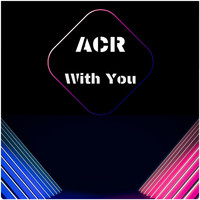 ACR - With You
