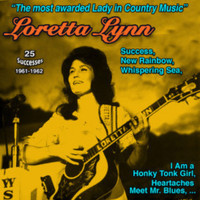 Loretta Lynn - "The Most Awarded Lady in Country Music History": Loretta Lynn (Success - 25 Successes : 1961-1962 [Explicit])