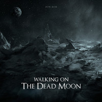 Jon Rob - Walking on the Dead Moon