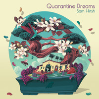 Sam Hirsh - Quarantine Dreams (Explicit)