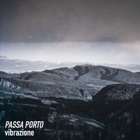 Passa Porto - Vibrazione