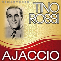 Tino Rossi - Ajaccio (Remastered)