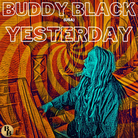 Buddy Black (USA) - Yesterday