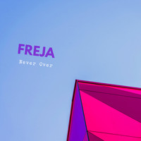 Freja - Never Over