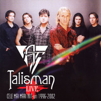 Talisman - Live (Cele mai mari Hit-uri 1996-2002) (Live)