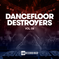 Various Artists - Dancefloor Destroyers, Vol. 08 (Explicit)