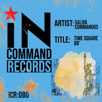 Saliva Commandos - Time Square 88'