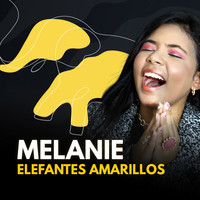 Melanie - Elefantes Amarillos