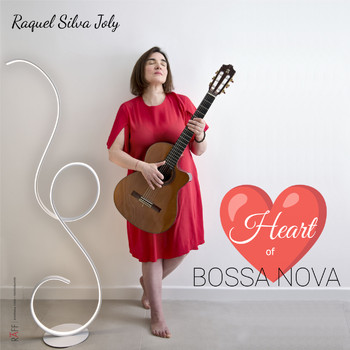 Raquel Silva Joly - Heart of Bossa Nova