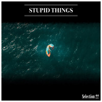 Mauro Pagliarino - Stupid Things Selection 22