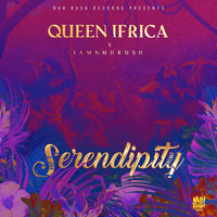 Queen Ifrica, IamNuhRush - Serendipity