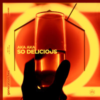 AKA AKA - So Delicious