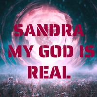 Sandra - My God Is Real