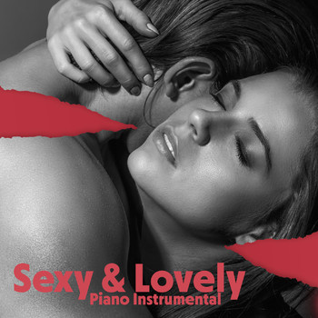 Piano Dreamers, Relaxing Instrumental Jazz Ensemble, Jazz Lounge - Sexy & Lovely Piano Instrumental