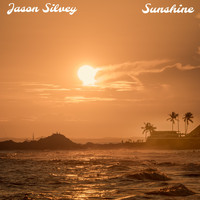 Jason Silvey - Sunshine