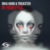 Onja Hard, Trickster - In Your Eyes