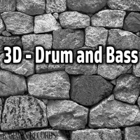 3D - Drum and Bass