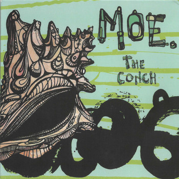 moe. - The Conch