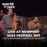 The Cannonball Adderley Quintet - Live at The Newport Jazz Festival 1971
