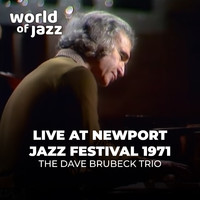 Dave Brubeck Trio - Live at The Newport Jazz Festival 1971