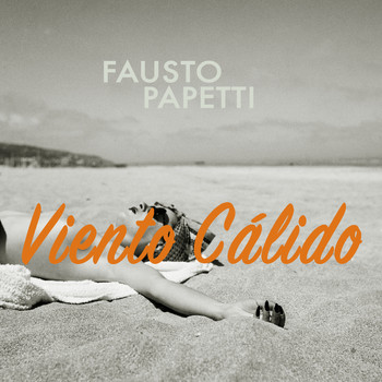 Fausto Papetti - Viento Cálido - Sexy Summer Songs