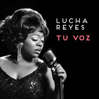 Lucha Reyes - Tu Voz