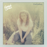 Hannah Grace - Everywhere