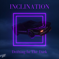 Inclination - Drifting In The Dark