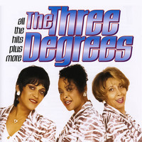 THE THREE DEGREES - All The Hits Plus More