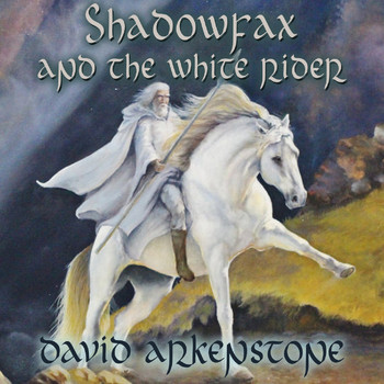 David Arkenstone - Shadowfax and the White Rider